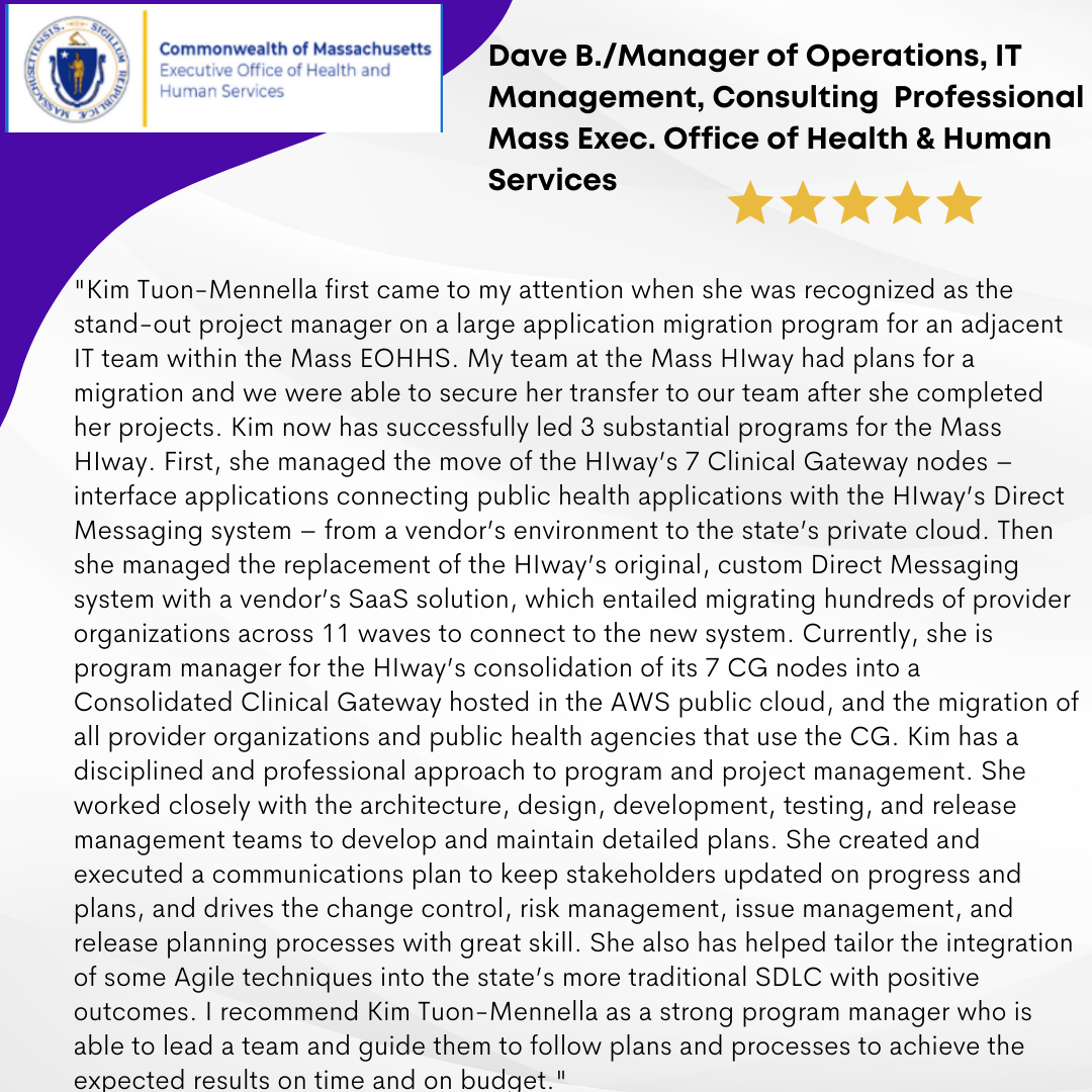 Testimonial for Kim- From Dave  IT Project Manager IT Cloud SAAS Public Private  HHS coach consultant