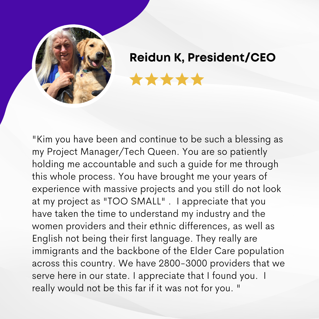 Testimonial for Kim- From Reidun Entrepreneur small business Tech support website landing page developer integrator coach consultant